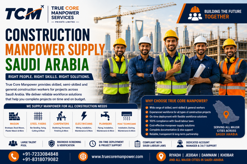 Construction manpower supply Saudi Arabia providing skilled and semi-skilled construction workers for projects